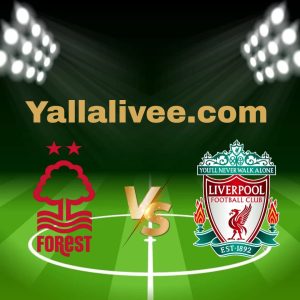 يلا لايف-بث مباشر مباراة  ليفربول و نوتنجهام