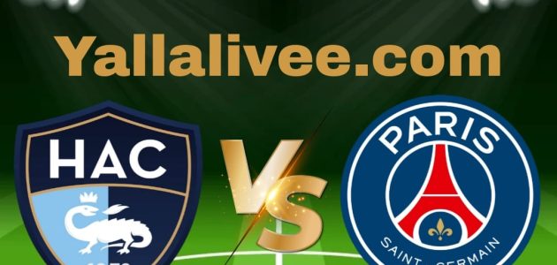 يلا لايف-بث مباشر مباراة باريس سان جيرمان و لوهافر في الدوري الفرنسي