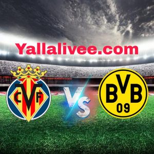 يلا لايف-بث مباشر مباراة بوروسيا دورتموند و فياريال بتاريخ 2025-11-25 في دوري أوروبا