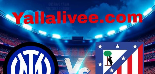 يلا لايف-بث مباشر أتلتيكو مدريد و إنتر ميلان في دوري أبطال اوروبا بتاريخ 2025-11-26