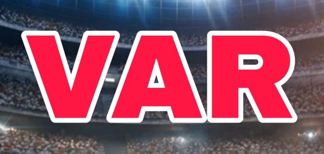 أغرب 5 حالات تدخل للـ VAR أثارت الجدل هذا الموسم